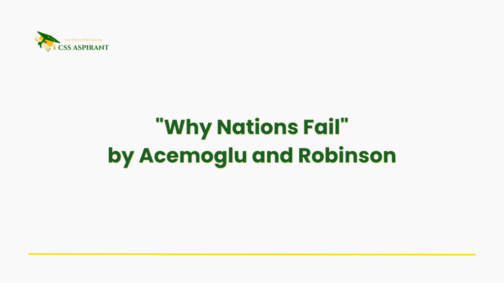 Text-based image highlighting the book “Why Nations Fail” by Acemoglu and Robinson — a top CSS book explaining institutional economics, political systems, and development theories.