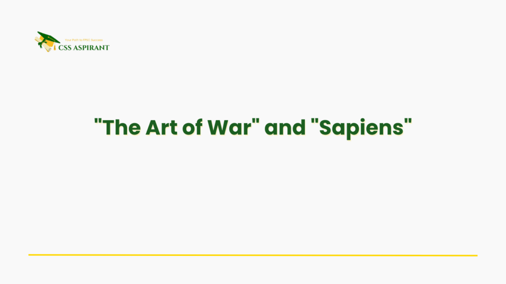 Text-based image highlighting the books “The Art of War” and “Sapiens” — essential reads for CSS aspirants covering strategy, history, and human development insights.