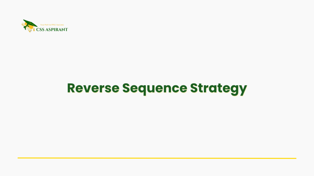 SEO alt text explaining the ‘Reverse Sequence Strategy’ where CSS aspirants study IR Paper II history before IR theories for better conceptual clarity.