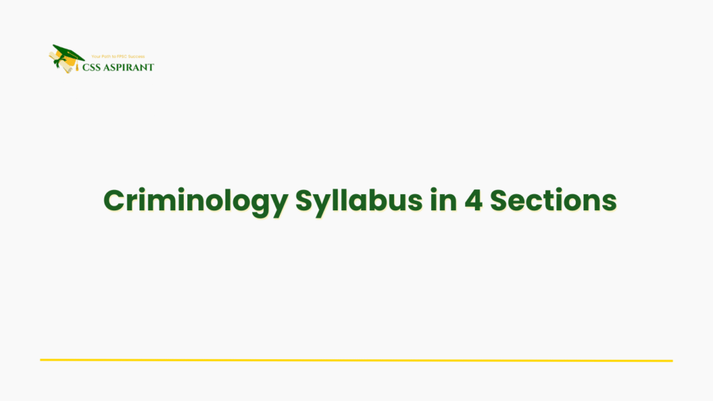 A visually structured banner breaking down the CSS Criminology syllabus into four parts: theory, juvenile justice & CJS, criminal investigation, and modern societal crime challenges.