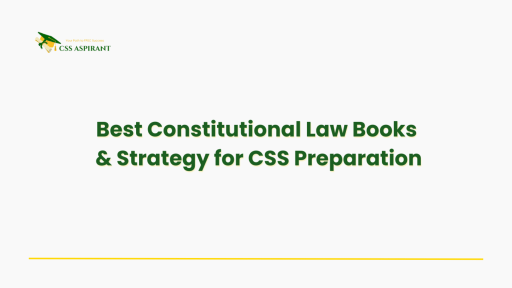 SEO banner explaining how to prepare Constitutional Law for CSS using Hamid Khan, comparative constitutions, case law analysis, and constitution of Pakistan for high scoring.