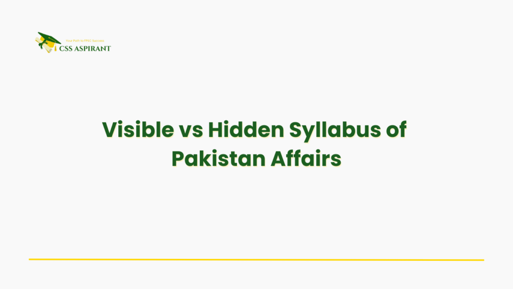 Banner explaining the difference between official FPSC syllabus and hidden recurring themes in Pakistan Affairs CSS paper for strategic preparation.
